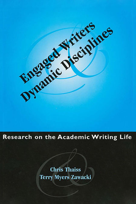 Book Cover: Engaged Writers and Dynamic Disciplines: Research on the Academic Writing Life