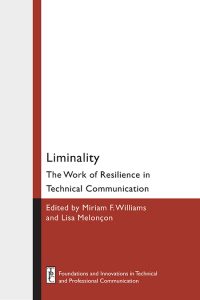 Liminality: The Work of Resilience in Technical Communication